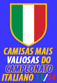 Camisas mais valiosas do campeonato Italiano 2013-2014