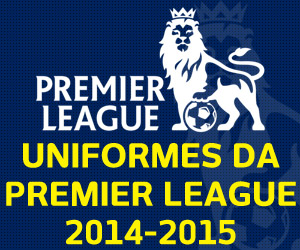Uniformes da Premier League 2014-2015