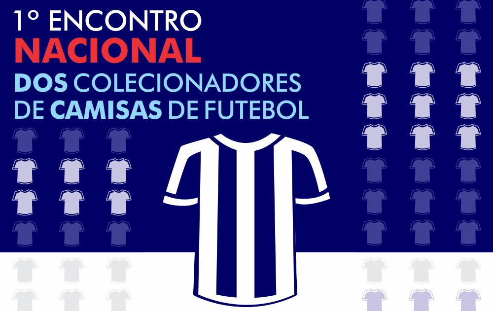 1° Encontro Nacional dos Colecionadores de Camisas de Futebol