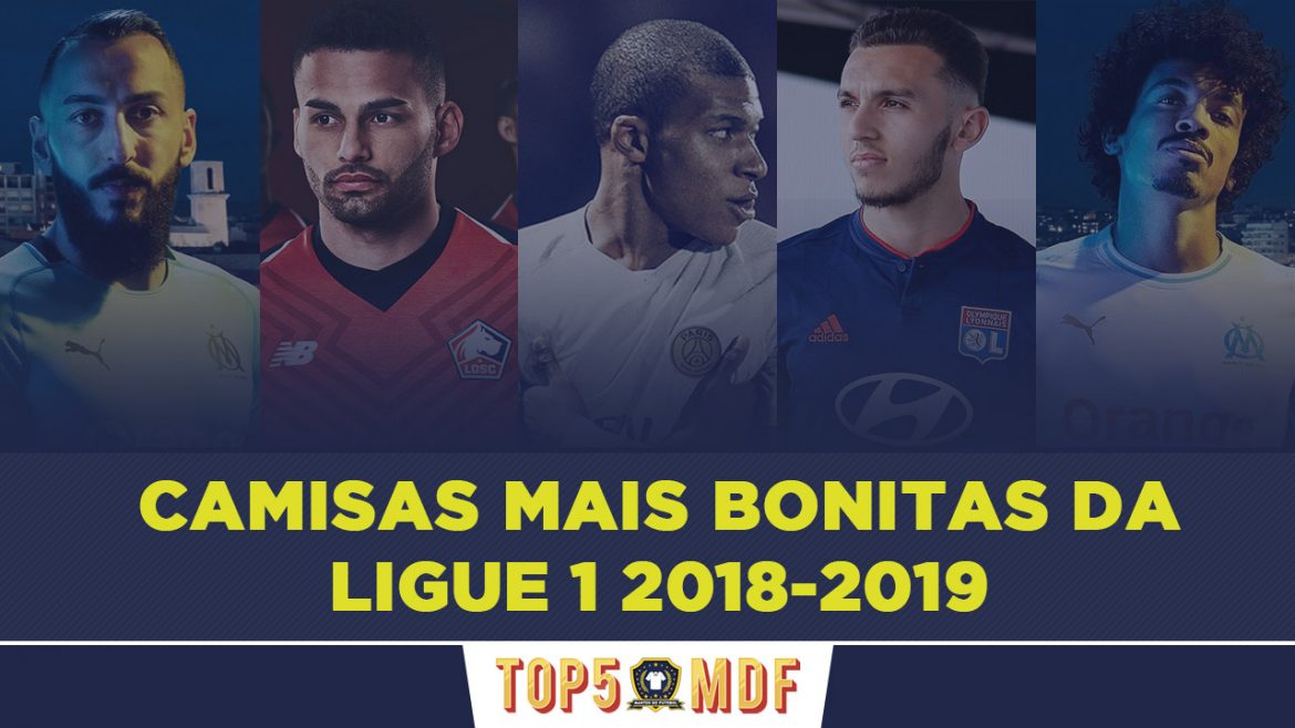 Camisas mais bonitas da Ligue 1 2018-2019 - TOP5