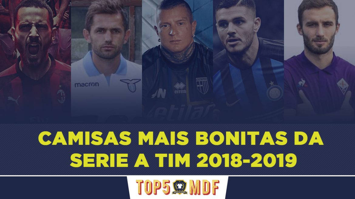 Camisas mais bonitas da Serie A TIM 2018-2019 - TOP5