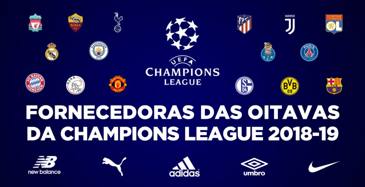 Fornecedoras da Champions League 2018-2019 oitavas abre Fornecedoras da Champions League 2018-2019 oitavas abre
