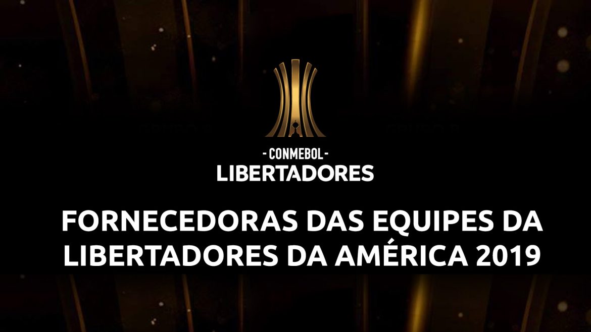 Fornecedoras das equipes da Libertadores da América 2019 Fornecedoras das equipes da Libertadores da América 2019