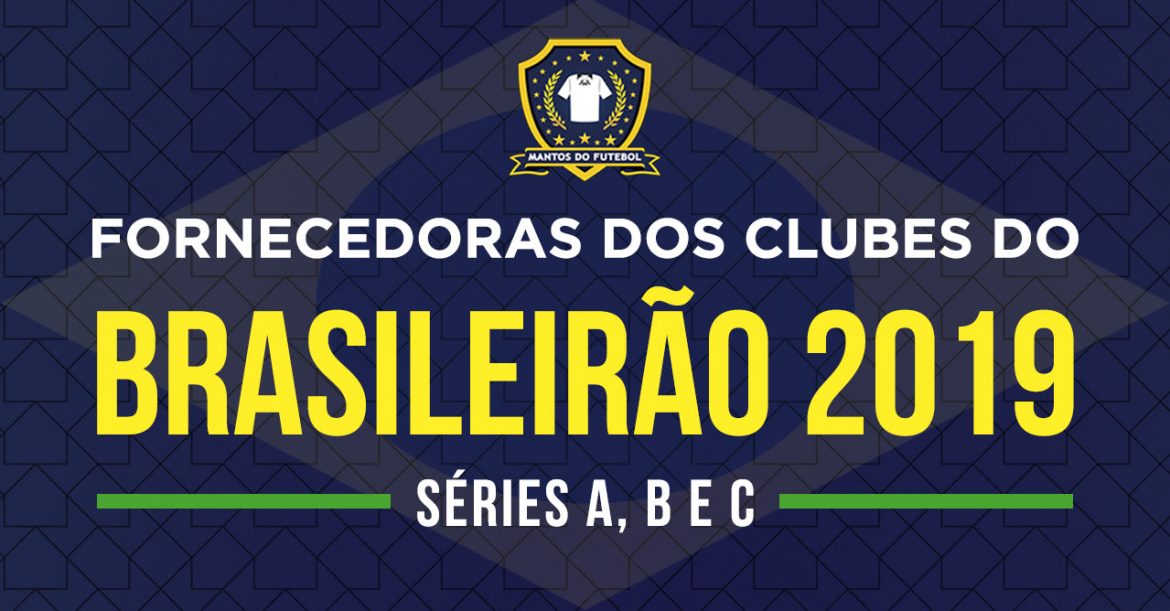 Fornecedoras do Brasileirão 2019 séries A B C Fornecedoras do Brasileirão 2019 séries A B C