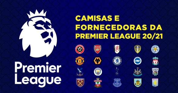 Camisas e fornecedoras da Premier League 2020-2021 (Campeonato Inglês)