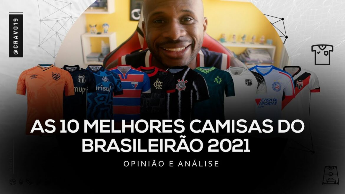 As 10 melhores camisas do Brasileirão 2021